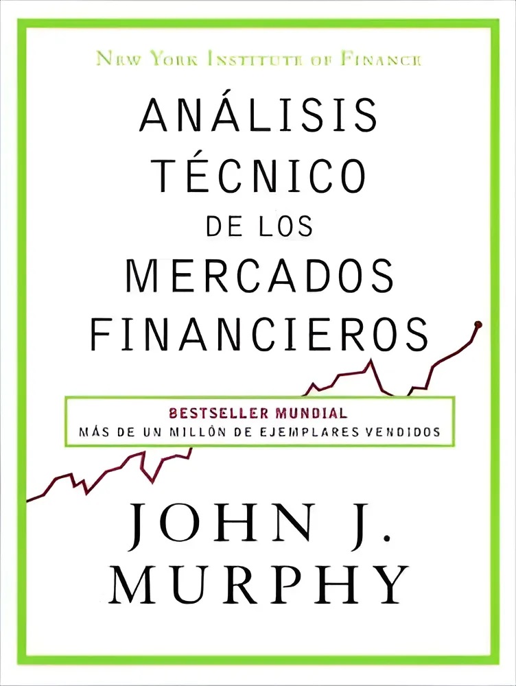 Portada del libro «Análisis Técnico de los Mercados Financieros», de John J. Murphy