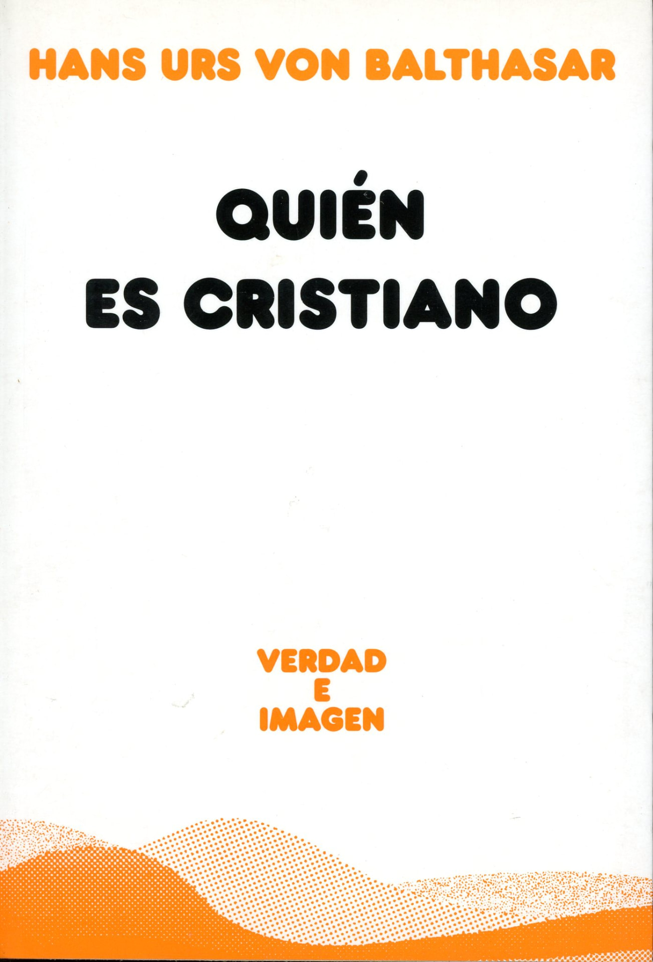 Portada del libro «Quién es cristiano», de Hans Urs von Balthasar