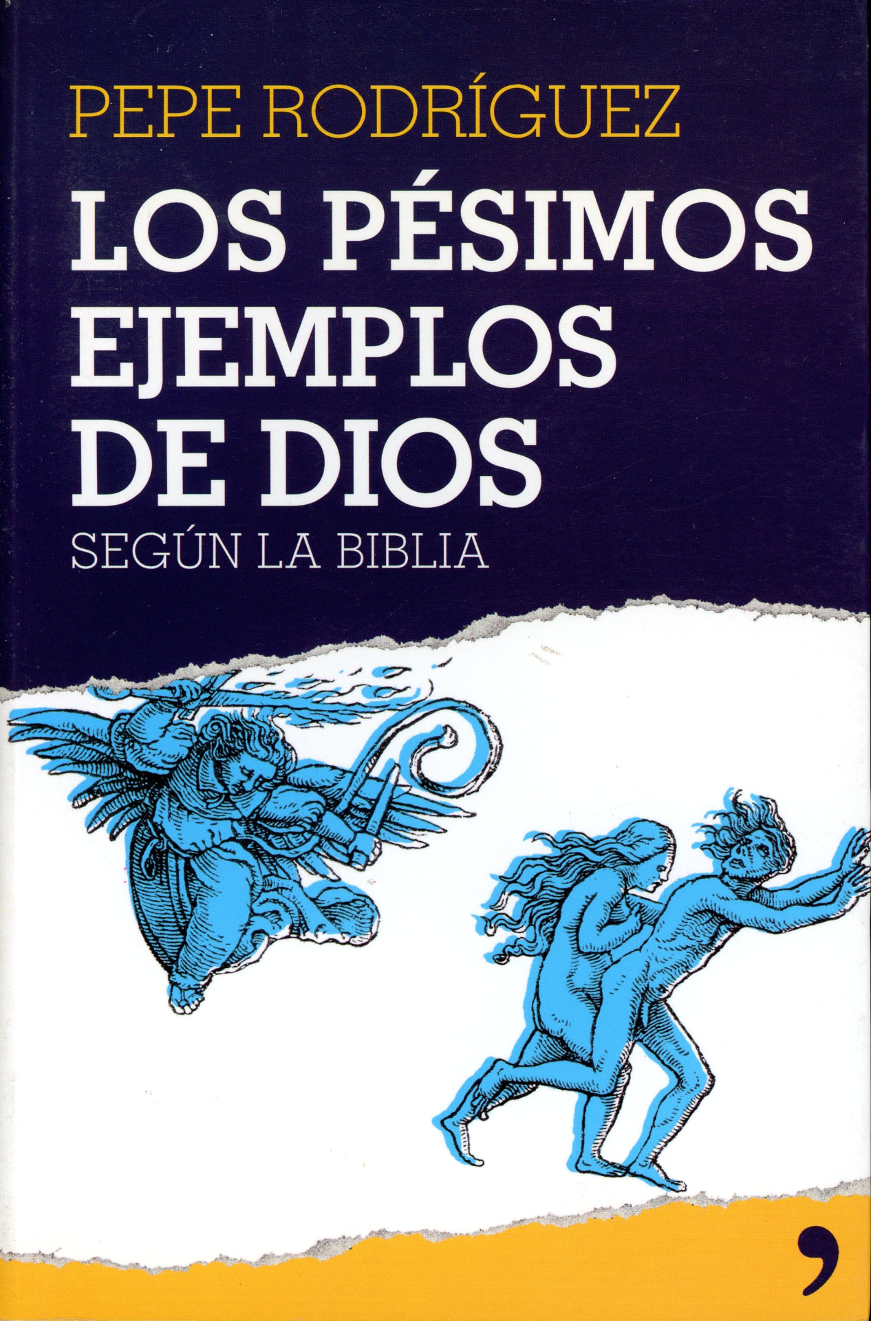Portada del libro «Los pésimos ejemplos de Dios según la Biblia», de Pepe Rodríguez