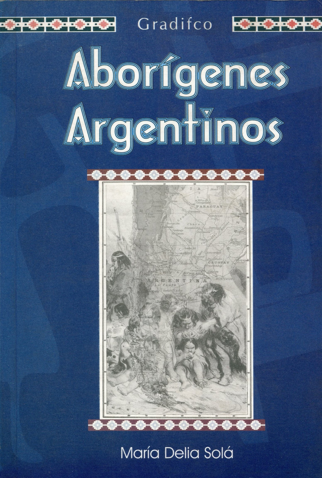Portada del libro «Aborígenes Argentinos», de María Delia Solá