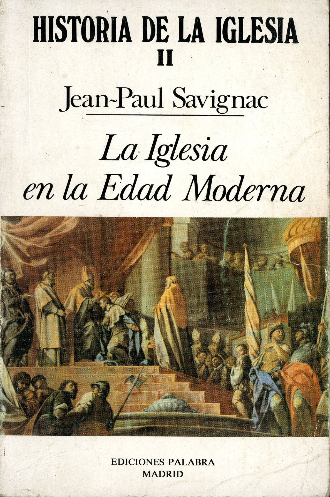 Portada del libro «Historia de la Iglesia II: la Iglesia en la Edad Moderna», de Jean-Paul Savignac