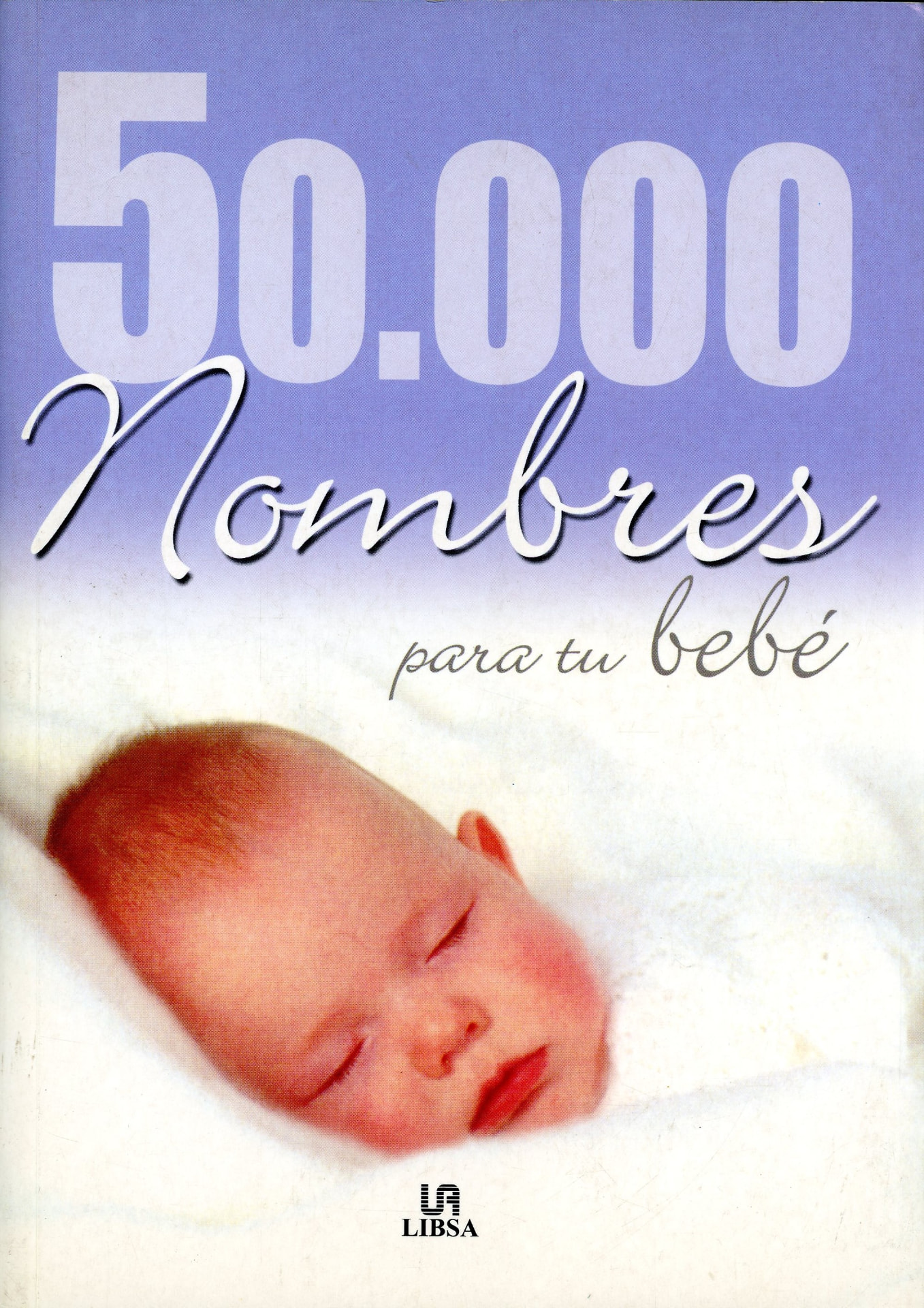 Portada del libro «50,000 Nombres para tu bebé», de —