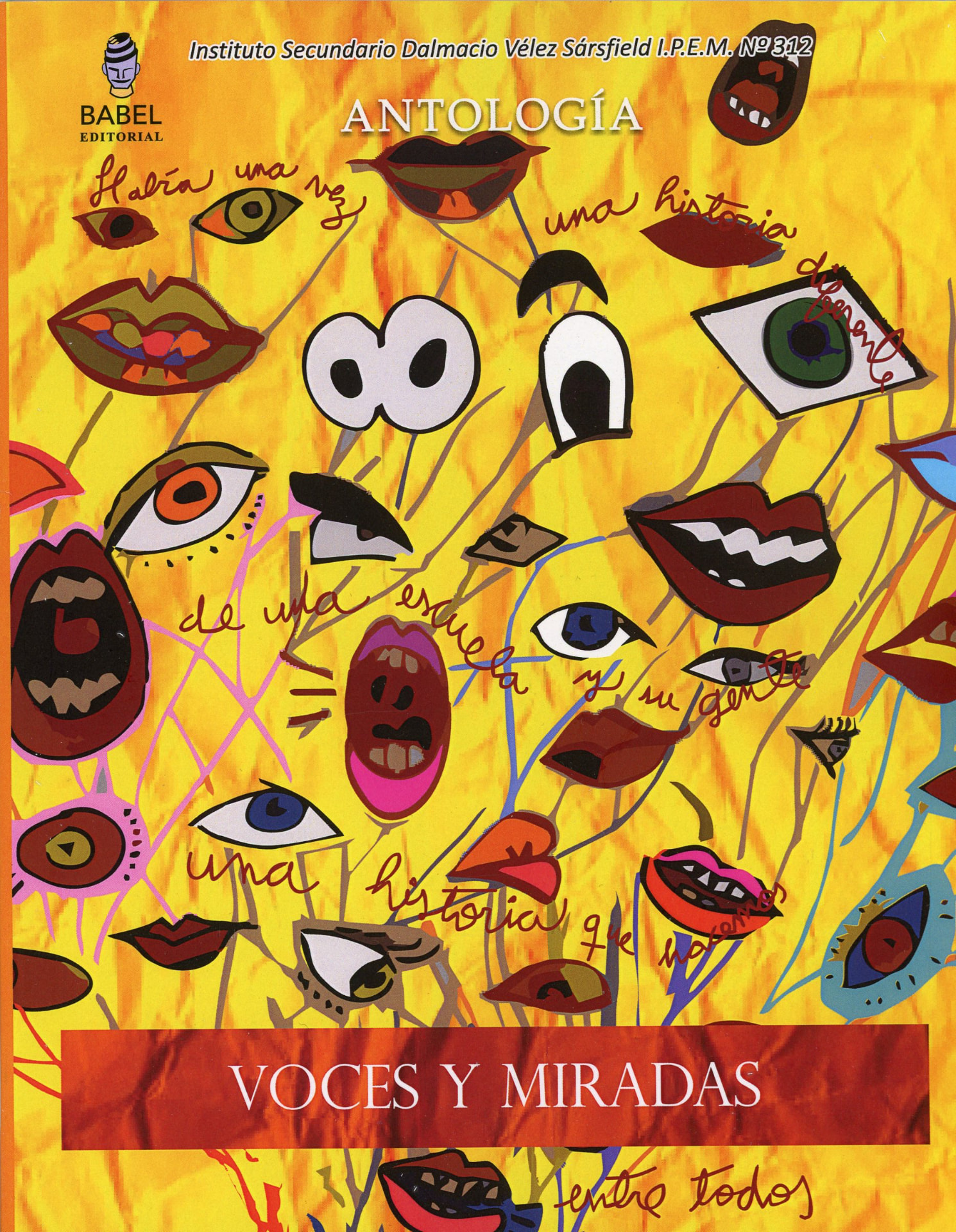 Portada del libro «Antología I: Voces y Miradas», de IPEM 312