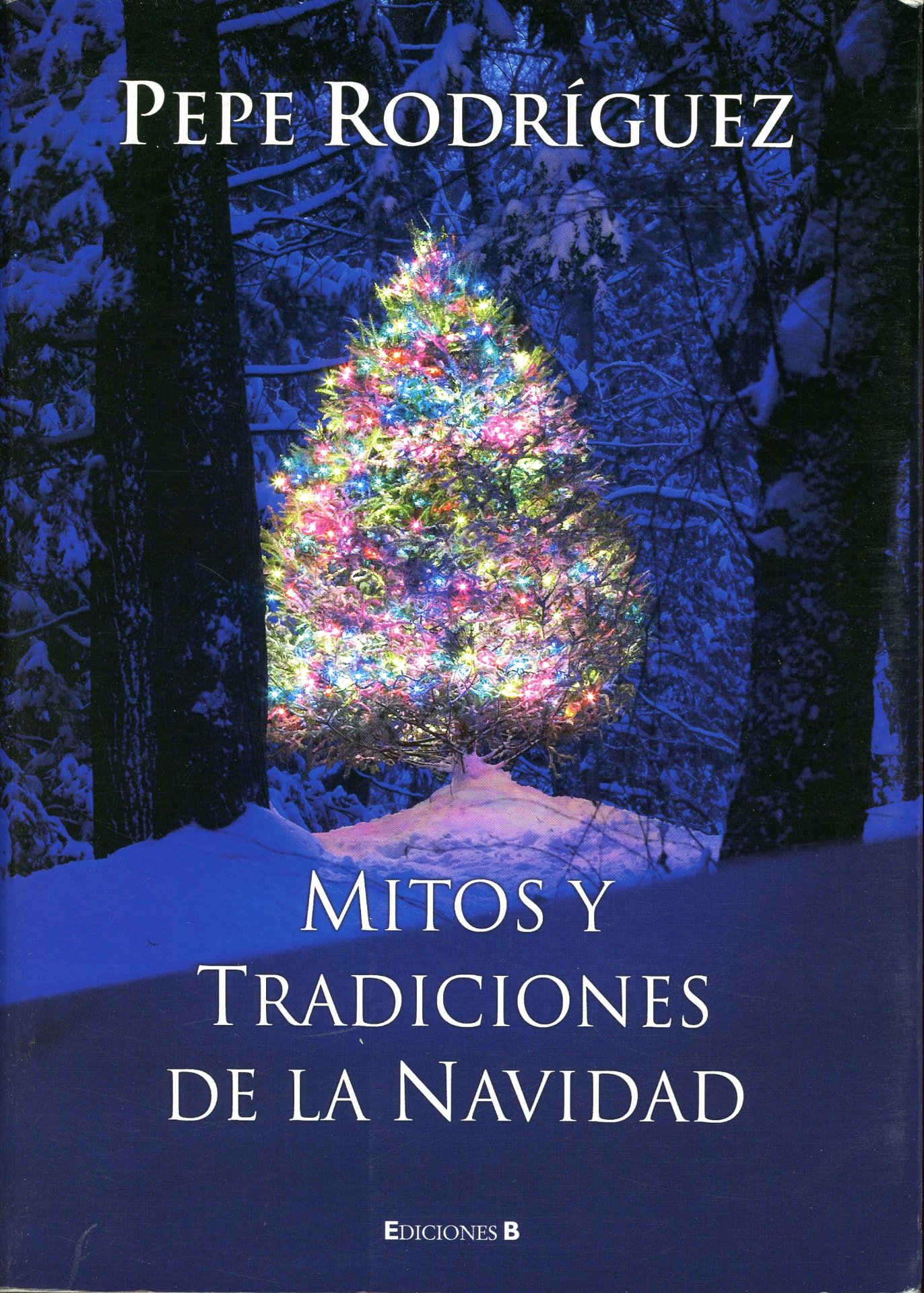 Portada del libro «Mitos y Tradiciones de la Navidad», de Pepe Rodríguez