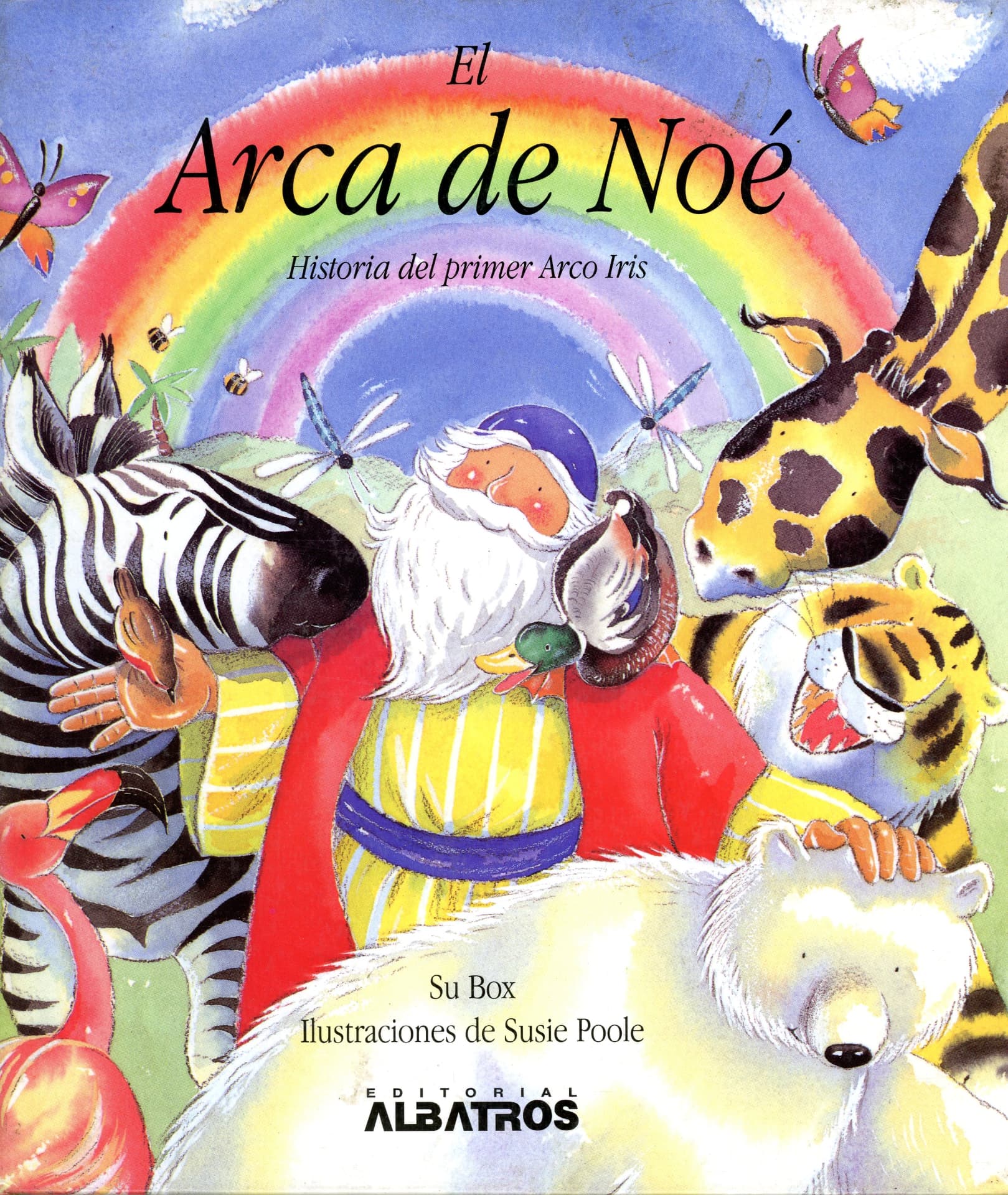 Portada del libro «El Arca de Noé · Historia del primer Arco Iris», de Su Box · Ilustraciones de Susie Poole