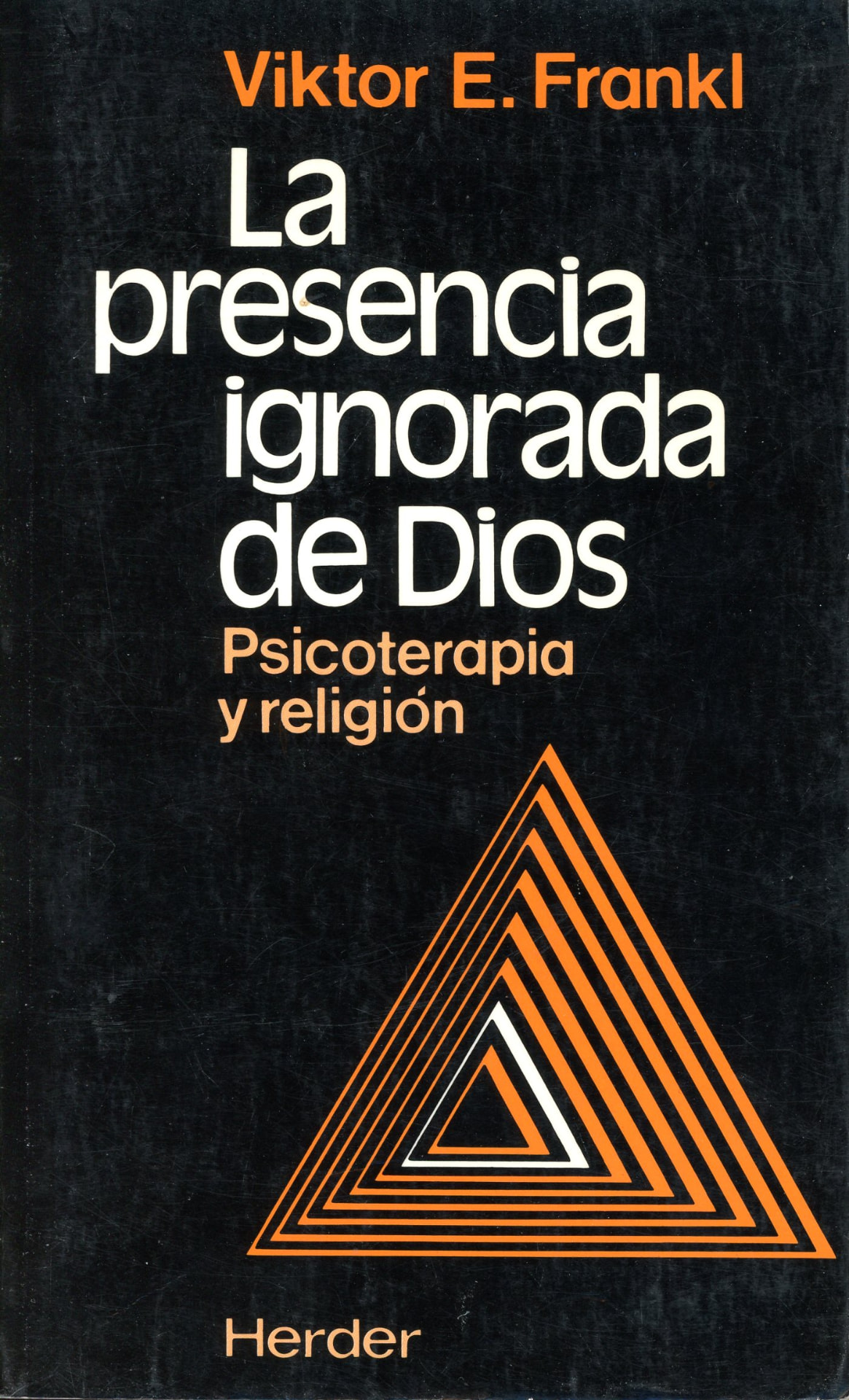Portada del libro «La presencia ignorada de Dios», de Viktor E. Frankl