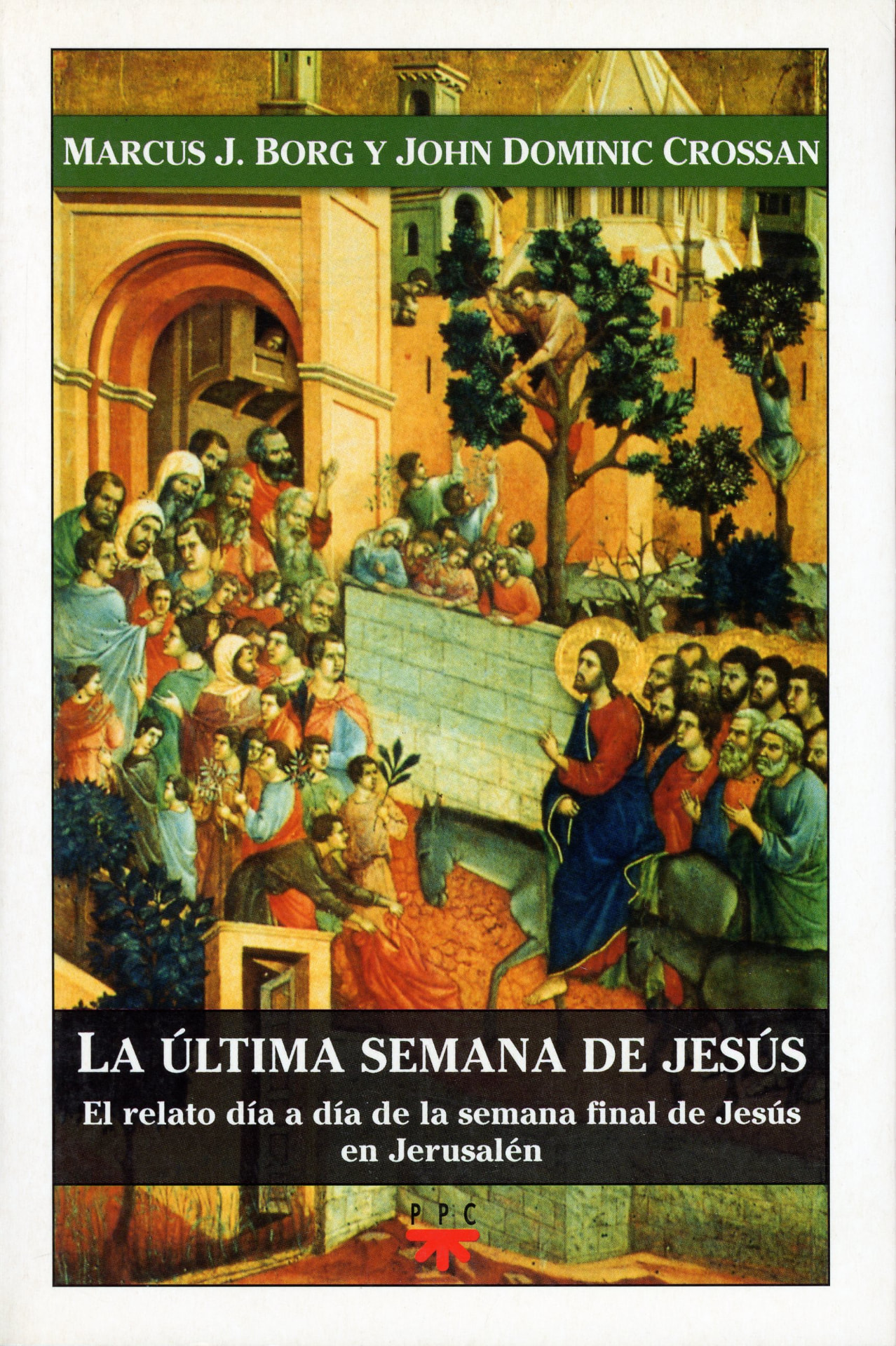 Portada del libro «La última semana de Jesús», de Marcus J. Borg y John Dominic Crossan