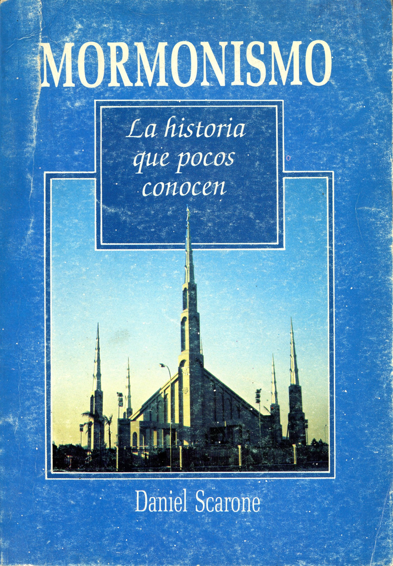 Portada del libro «Mormonismo · La historia que pocos conocen», de Daniel Scarone
