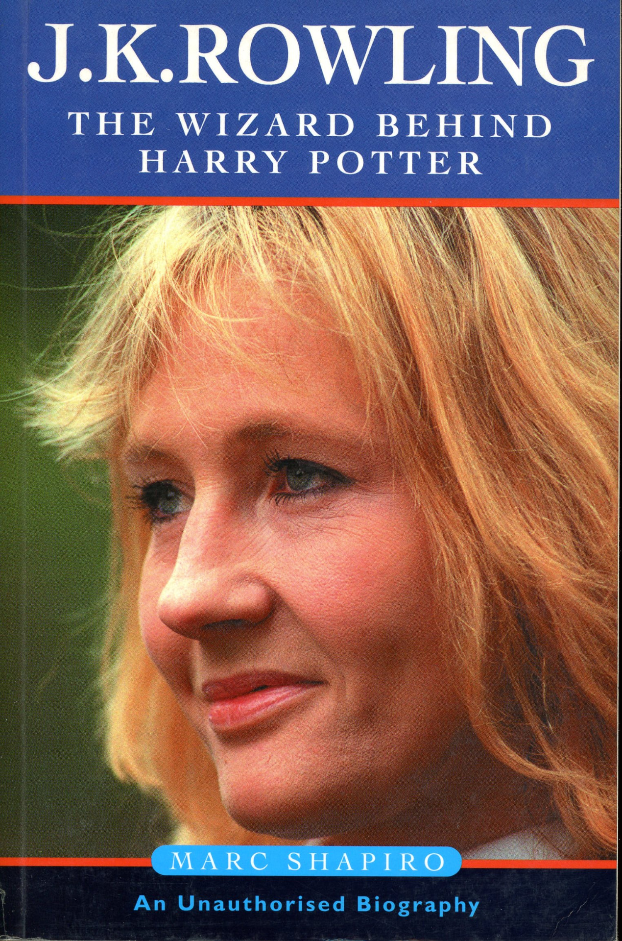 Portada del libro «J.K.Rowling: The Wizard Behind Harry Potter: An Unauthorised Biography», de Marc Shapiro