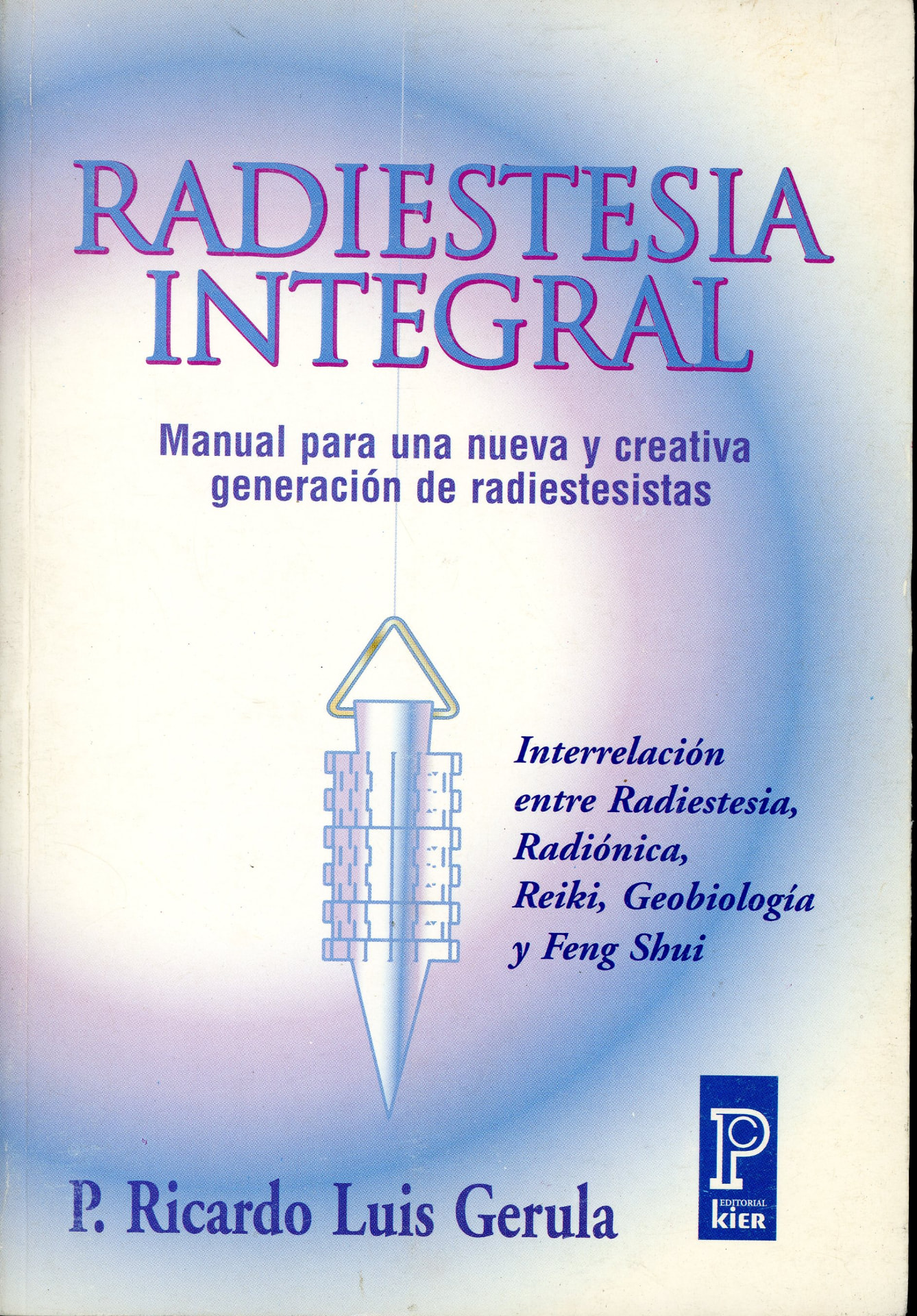 Portada del libro «Radiestesia Integral», de P. Ricardo Luis Gerula