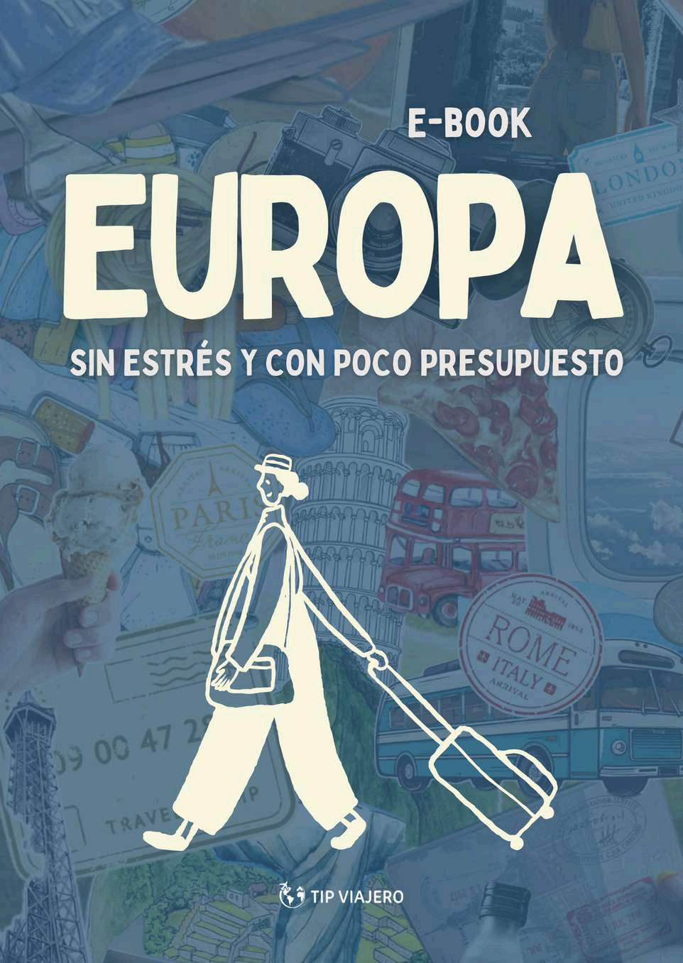 Portada del libro «Europa sin Estrés y con Poco Presupuesto», de Tip Viajero