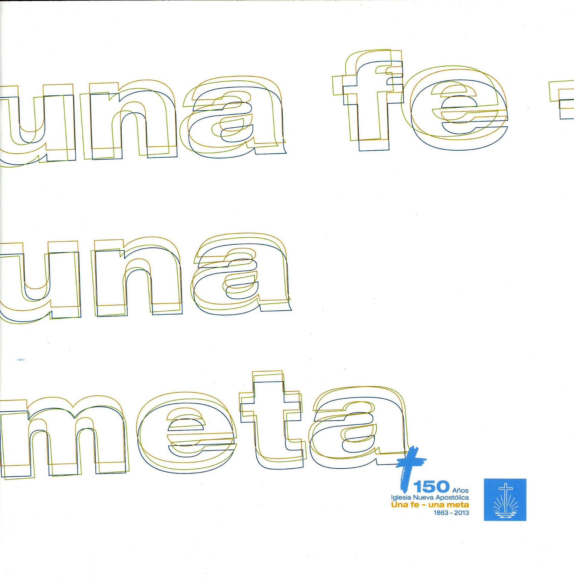 Portada del libro «150 Años de la INA: una fe - una meta (1863-2013)», de Iglesia Nueva Apostólica