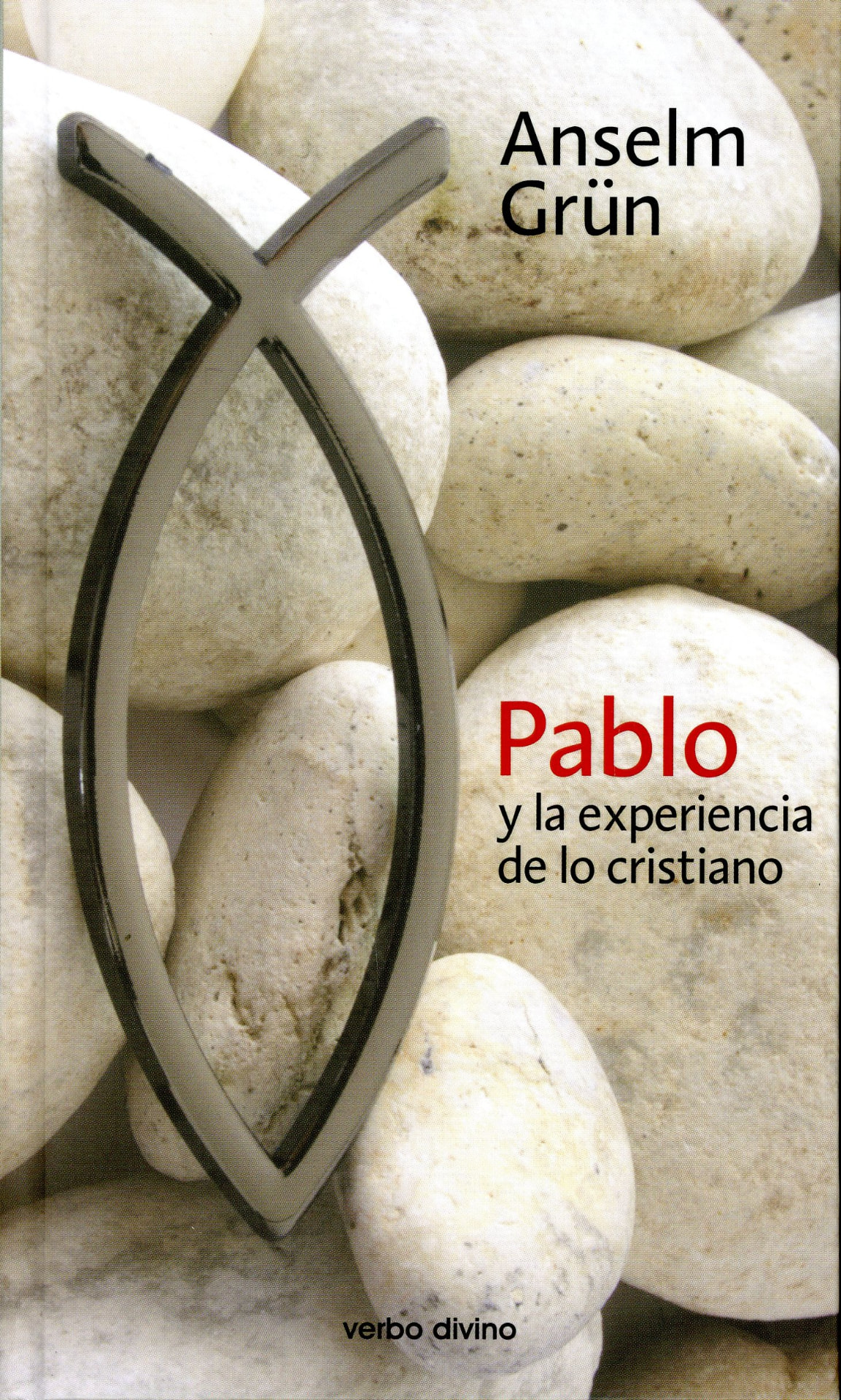 Portada del libro «Pablo y la experiencia de lo cristiano», de Anselm Grün
