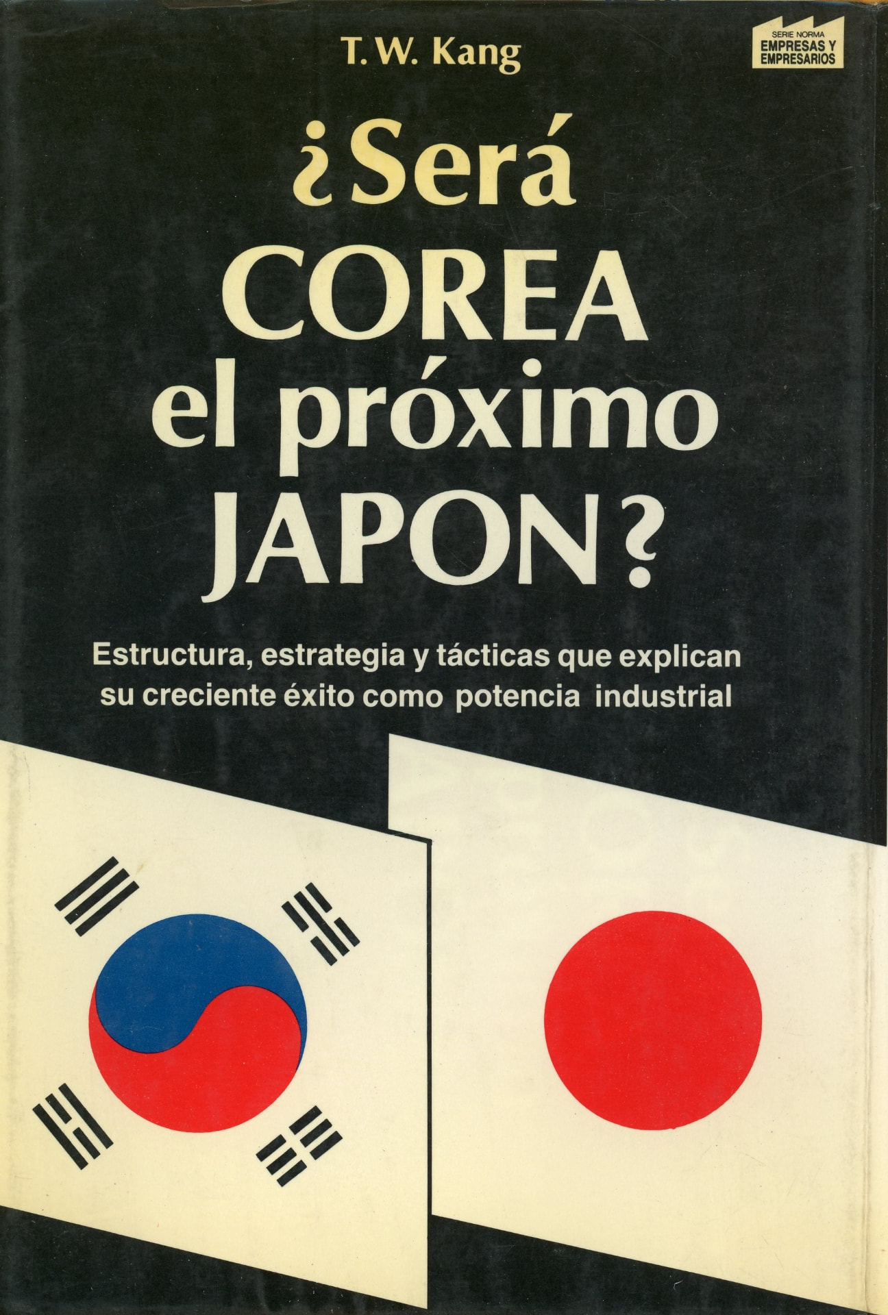 Portada del libro «¿Será Corea el próximo Japón?», de T. W. Kang