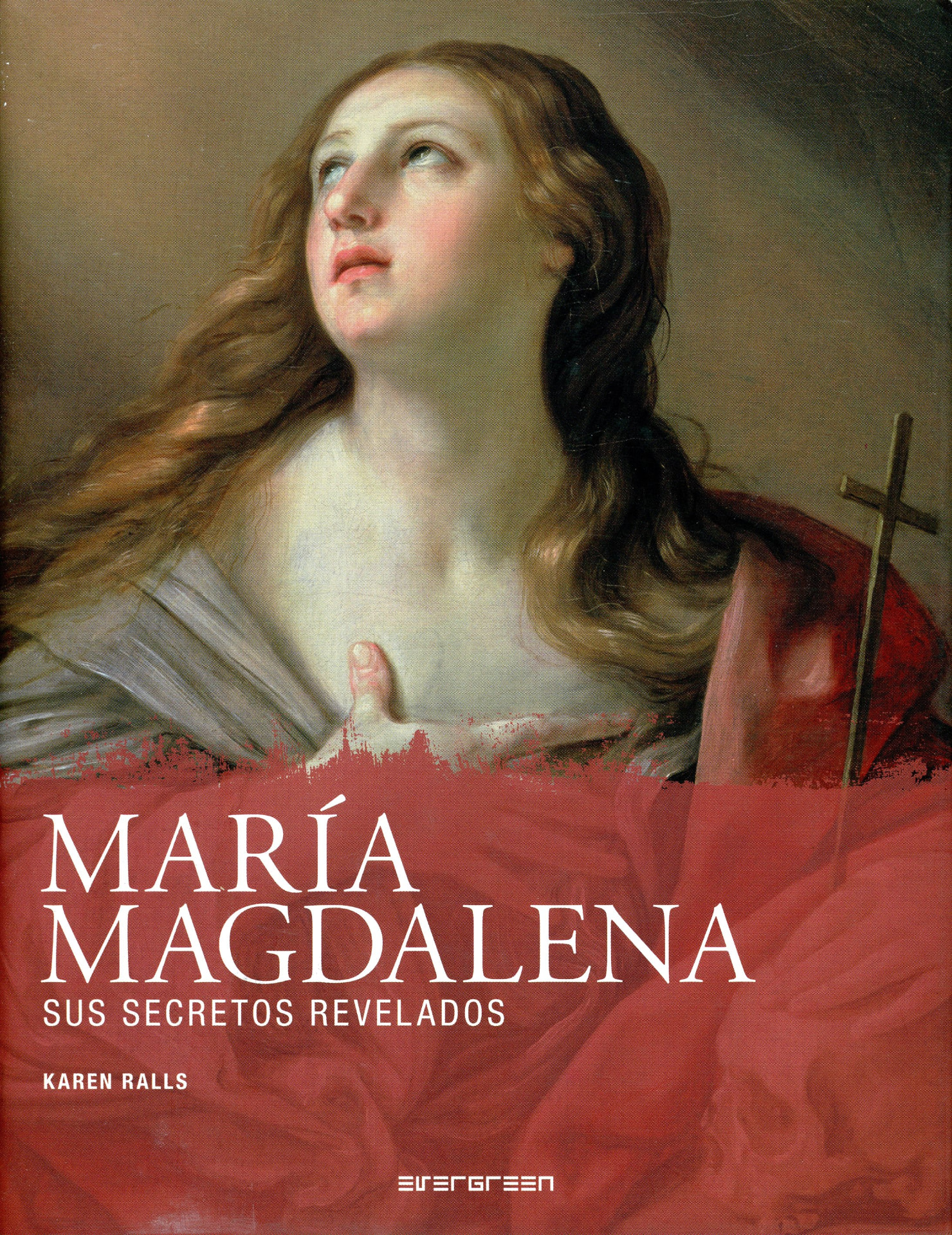 Portada del libro «María Magdalena: sus secretos revelados», de Karen Ralls